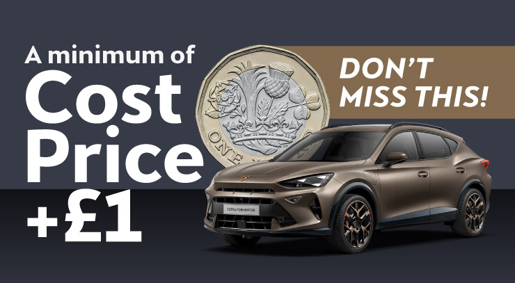 CUPRA Cost+&pound;1 event 1st - 10th May 2026
